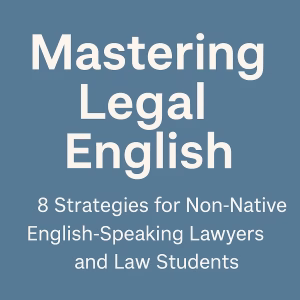 The Legal English Vocabulary and Skills Booster Blog 11 Study Legal English Online with an Attorney 2E6D7A3C 840D 4183 A9B6 0A60E3EB1CD0 - Study Legal English Online with an Attorney